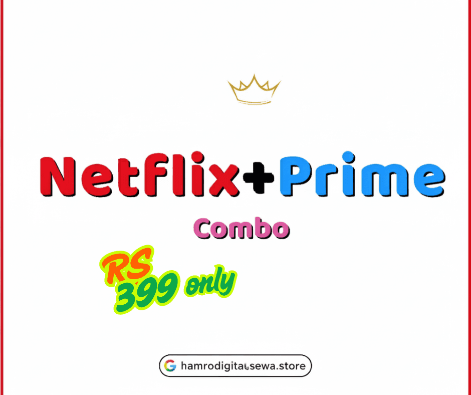 Netflix Premium 4k + Amazon Prime Video Combo Subscription – Nepal